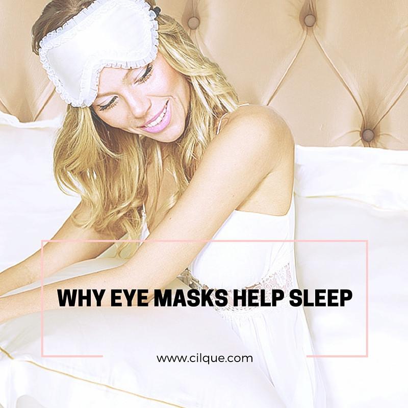 How Silk Eye Masks Help Amplify Your Sleep CILQUE® US